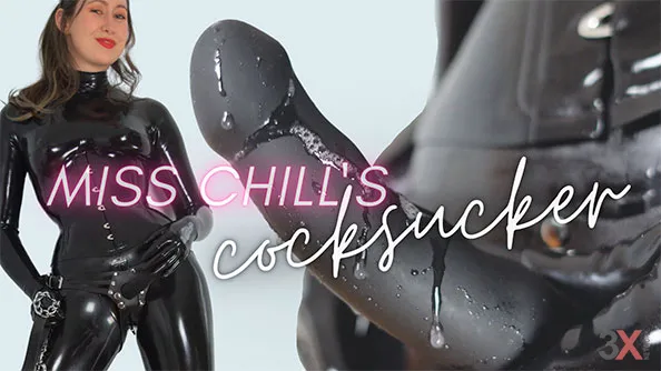 Miss Chill's Cocksucker - Latex n Chill