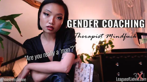 Gender Coaching: Counselor-Fantasy Mindfuck - Mistress Lienne