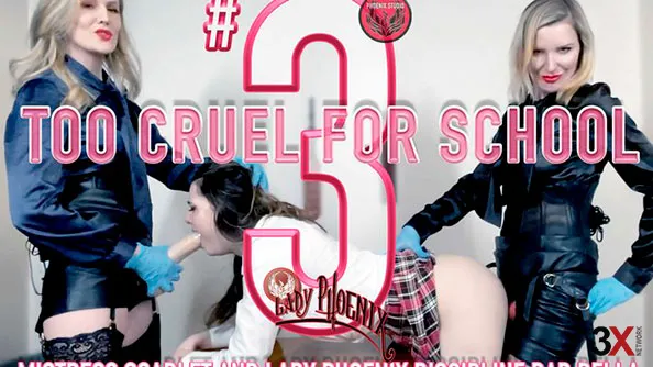 Too Cruel for School 3 - Highland Manor House - Bella Bird, Lady Phoenix, Mistress Scarlet