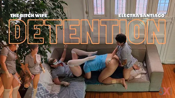 Detention! - The Bitch Wife, Electra Santiago and Bitch Boi